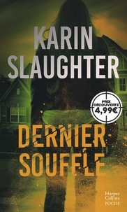 Karin Slaughter - Dernier souffle.