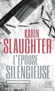 Karin Slaughter - L'épouse silencieuse.