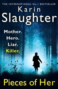 Karin Slaughter - Pieces of Her.