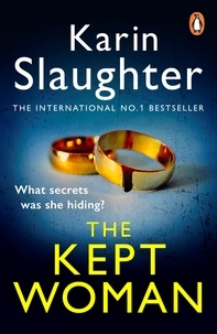 Karin Slaughter - The Kept Woman - A gripping crime thriller from the Sunday Times bestseller (Will Trent, Book 8).