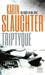 Karin Slaughter - Tryptique.