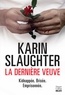 Karin Slaughter - Will Trent  : La dernière veuve.