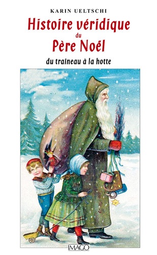 Histoire Veridique Du Pere Noel Du Traineau De Karin Ueltschi Livre Decitre