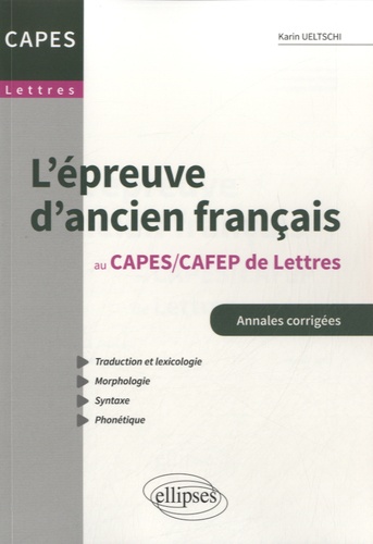 L'épreuve d'ancien français au CAPES-CAFEP de Lettres. Annales corrigées