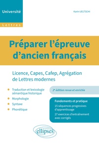Karin Ueltschi - Préparer l'épreuve d'ancien français - Licence, Capes, Cafep, Agrégation de Lettres Modernes.
