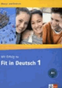 Mit Erfolg zu Fit in Deutsch 1