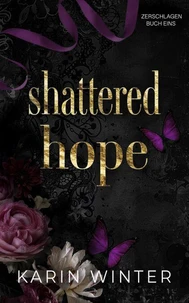Shattered Hope: Zerbrochene Hoffnung