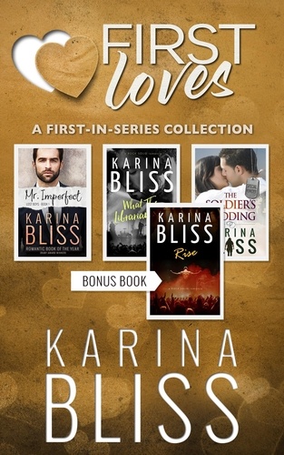  Karina Bliss - First Loves: A First in Series Collection.