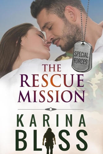  Karina Bliss - The Rescue Mission - Special Forces, #2.