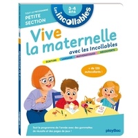 Karina Casimir et Emilie Lapeyre - Vive la maternelle avec les incollables - Tout le programme Petite section.