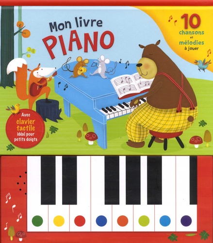 Mon livre piano. 10 chansons et mélodies à jouer