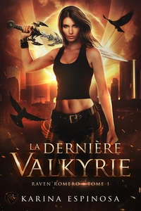 Raven Romero, 1 : La dernière Valkyrie