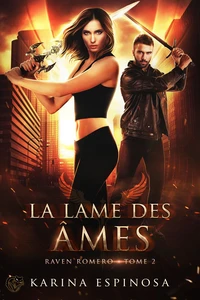Raven Romero, 2 : la lame des âmes