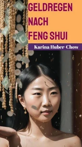 Geldregen nach Feng Shui. Nützliche Symbole für dein Zuhause