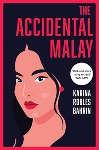 Karina Robles Bahrin - The Accidental Malay.