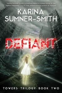 Karina Sumner-Smith - Defiant.