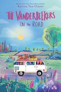 Ebook fichier texte téléchargement gratuit The Vanderbeekers on the Road par Karina Yan Glaser (French Edition) 