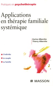 Karine Albernhe et Thierry Albernhe - Applications en thérapie familiale systémique.