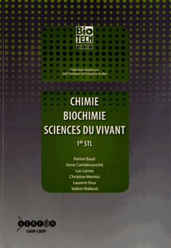 Karine Baud et Anne Camdessanché - Chimie, biochimie, sciences du vivant 1re STL.