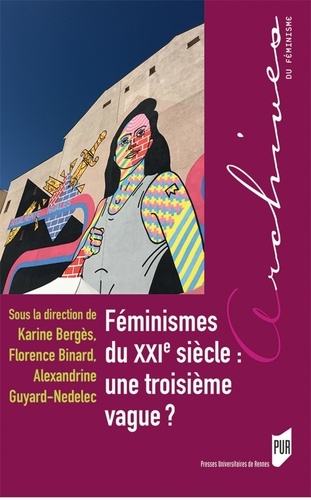 Féminismes du XXIe siecle : une troisième vague ?