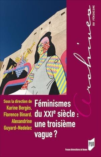 Féminismes du XXIe siecle : une troisième vague ?