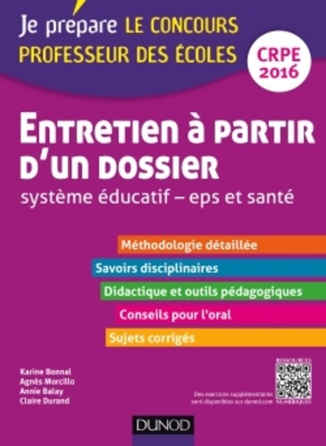 Karine Bonnal et Agnès Morcillo - Entretien à partir d'un dossier. Système éducatif, EPS et santé - Oral/admission, Professeur des écoles, Coucours 2016.
