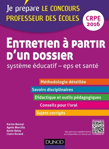 Karine Bonnal et Agnès Morcillo - Entretien à partir d'un dossier. Système éducatif, EPS et Santé. CRPE - Oral admission - CRPE 2016.