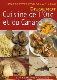 Karine Bonnaves-Aguillaume - Cuisine de l'oie et du canard.