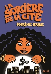 Karine Bride - La sorcière de la cité.