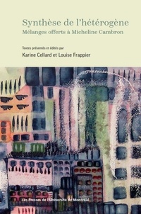 Téléchargements gratuits pour kindle ebooks Synthèse de l'hétérogène  - Mélanges offerts à Micheline Cambon par Karine Cellard, Louise Frappier (French Edition)