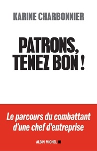 Karine Charbonnier et Hugues Charbonnier - Patrons tenez-bon !.