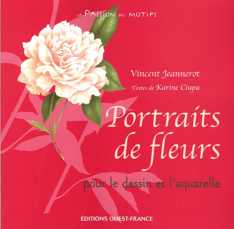 Karine Ciupa - Portraits de fleurs - Pour le dessin et l'aquarelle.