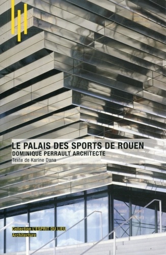 Karine Dana - Le Palais des sports de Rouen - Dominique Perrault architecte.
