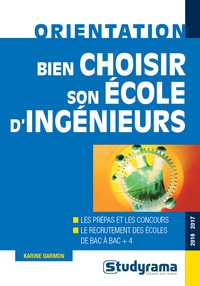 Karine Darmon - Bien choisir son école d'ingénieurs.