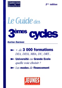 Karine Darmon - Le Guide Des 3emes Cycles. 2eme Edition.