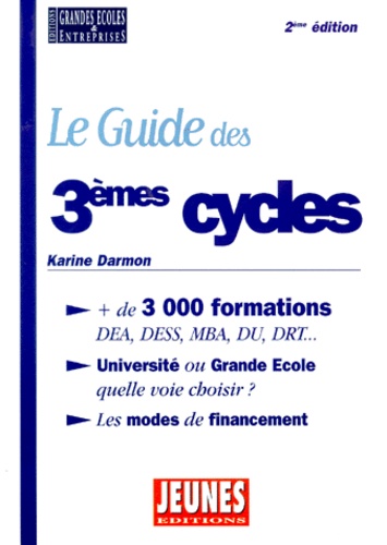 Karine Darmon - Le Guide Des 3emes Cycles. 2eme Edition.