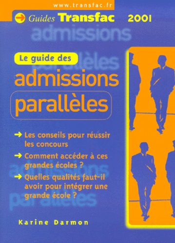 Karine Darmon - Le Guide Des Admissions Paralelles. 3eme Edition 2000-2001.