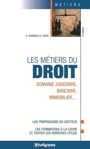 Karine Darmon et Auriane Vigny - Les métiers du droit.