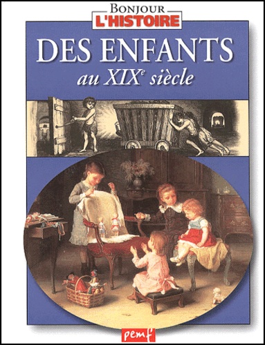 Karine Delobbe - Des enfants au XIXe siècle.