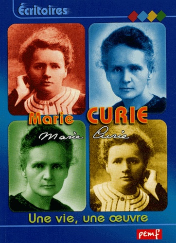 Karine Delobbe - Marie Curie - Une vie, une oeuvre.