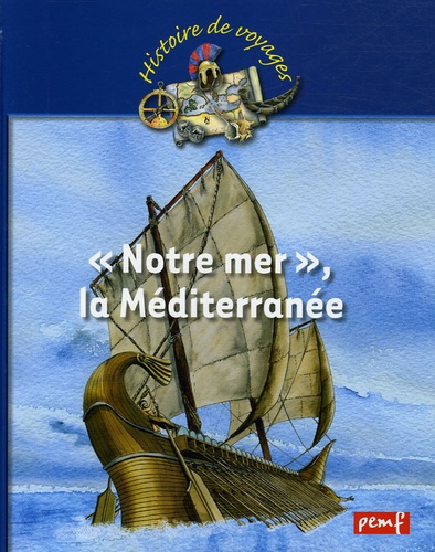 Karine Delobbe et Bernard Nicolas - "Notre mer", la Méditerranée.