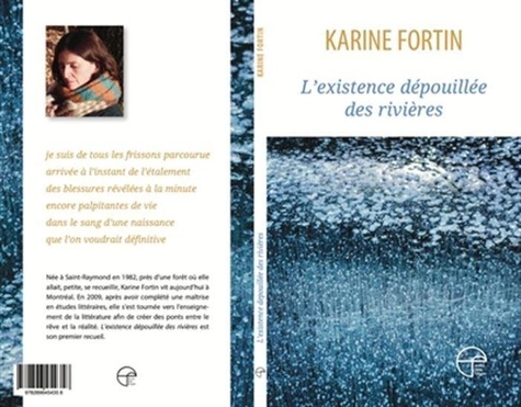 Karine Fortin - L'existence dépouillee des rivières.