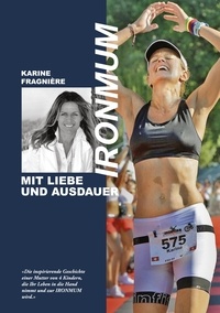 Karine Fragnière - Ironmum - Mit Liebe und Ausdauer.