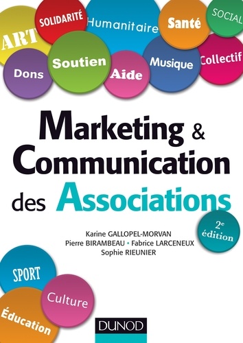 Karine Gallopel-Morvan et Pierre Birambeau - Marketing et communication des associations - 2e éd..