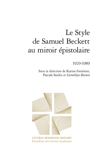 Le Style de Samuel Beckett au miroir épistolaire. 1929-1989