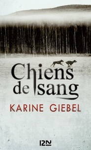 Karine Giebel - Chiens de sang.