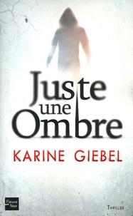 Livres gratuits à télécharger sur ipad Juste une ombre par Karine Giebel en francais
