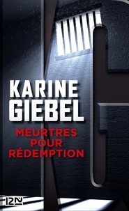 Karine Giebel - Meurtres pour rédemption.