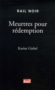 Karine Giebel - Meurtres pour rédemption.