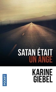 Télécharger des ebooks sur ipod Satan était un ange par Karine Giebel 9782266258654